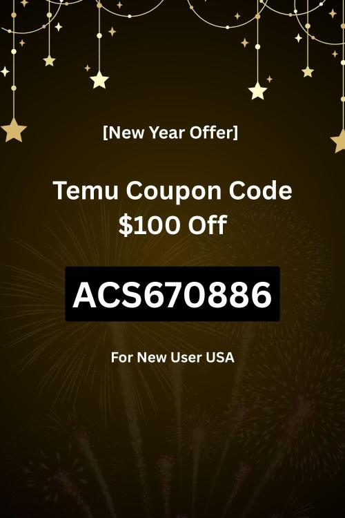 new-year-offer-temu-coupon-code-100-off-for-new-user-USA(1000x1500px).thumb.jpg.04208bb4f26fe098082af5fbc36a1a2a.jpg